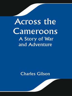 cover image of Across the Cameroons
